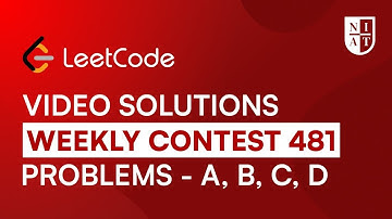 LeetCode Weekly Contest 481 | Video Solutions | Problems A, B, C and D | NIAT