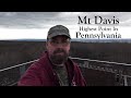 Mt Davis ~ Highest Point in Pennsylvania 3,213 feet (Somerset County)