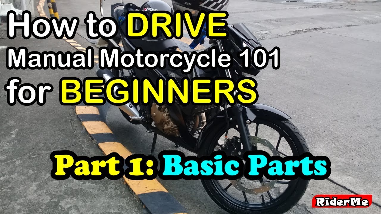 Part 1 on How to Drive Manual Motorcycle 101 for BEGINNERS: Basic Parts ...