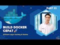 Efficient Layer Caching di Docker ⚡ Biar Build Cepat & Nggak Boros Waktu | (Part 23)