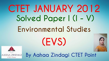 CTET SOLVED PREVIOUS YEARS PAPER-1  (I - V) Environmental Studies (EVS) 29 January 2012