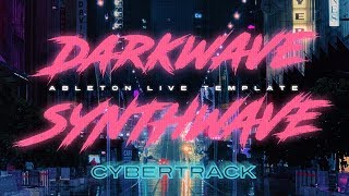 Darkwave / Synthwave Ableton Template "Cybertrack"
