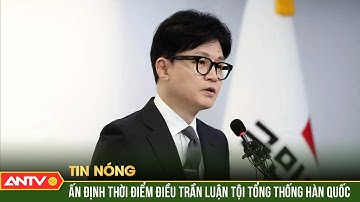 Hàn Quốc chốt ngày bắt đầu luận tội Tổng thống Yoon Suk Yeol | ANTV