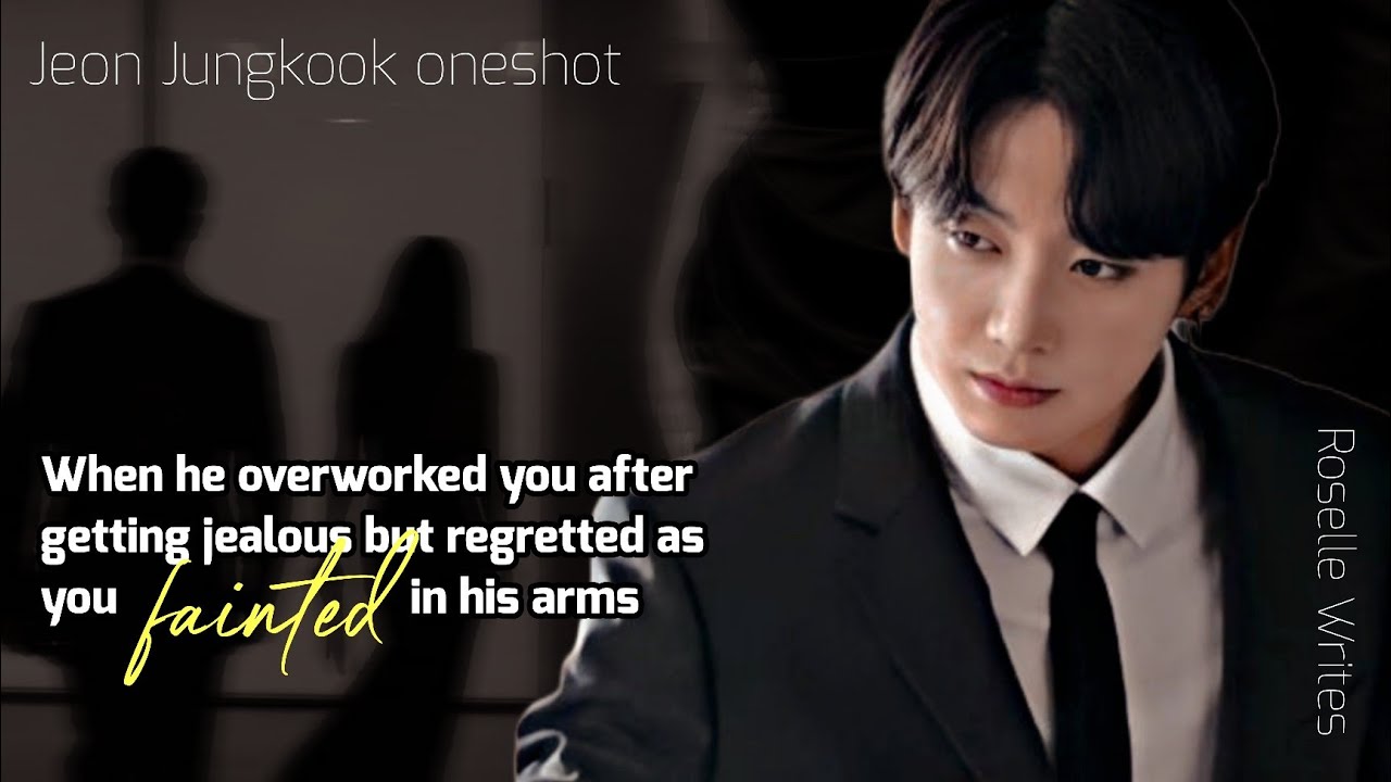 𝐖𝐡𝐞𝐧 𝐡𝐞 𝐨𝐯𝐞𝐫𝐰𝐨𝐫𝐤𝐞𝐝 𝐲𝐨𝐮 𝐚𝐟𝐭𝐞𝐫 𝐠𝐞𝐭𝐭𝐢𝐧𝐠 𝐣𝐞𝐚𝐥𝐨𝐮𝐬 𝐛𝐮𝐭 𝐫𝐞𝐠𝐫𝐞𝐭𝐭𝐞𝐝 𝐚𝐬 𝐲𝐨𝐮 𝐟𝐚𝐢𝐧𝐭𝐞𝐝 𝐢𝐧 𝐡𝐢𝐬 𝐚𝐫𝐦𝐬 || Jungkook ff