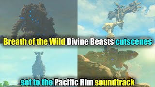 BOTW Divine Beasts with Pacific Rim score @SynthesaurusRex