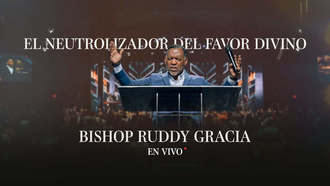 El Neutrolizador del favor divino| Noche de Servicio con Bishop Ruddy ...