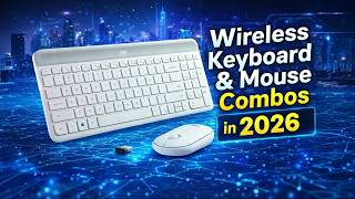 Top 6 Best Wireless Keyboard &amp; Mouse Combos in 2026 💻 | Silent, Ergonomic &amp; Budget Picks