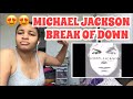 MICHAEL JACKSON “ BREAK OF DAWN” / REACTION 😍🔥