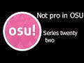 Osu series twenty two