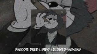 FREDDIE DRED - LIMBO (SLOWED REVERB) || LUFFY MUSIC