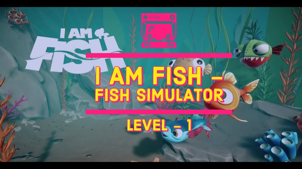 I Am Fish - Level 1 - No Commentary - Xbox