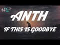 ANTH - If This Is Goodbye ft Corey Nyell (Lyrics) *CopyRight Free*