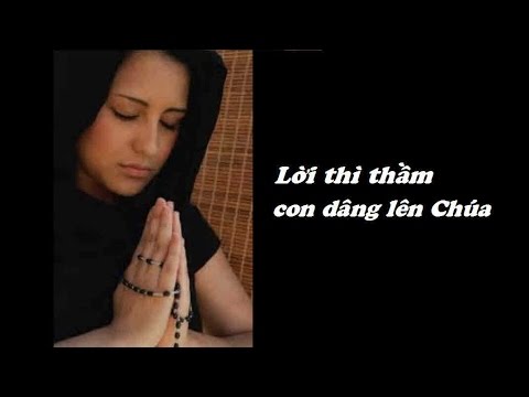Video Lời Thì Thầm Con Dâng Lên Chúa - youtube