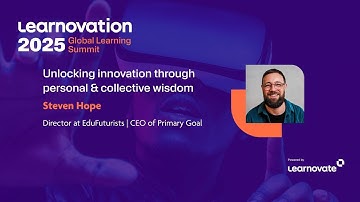 Learnovation25 Corporate Learning Keynote–Unlocking innovation through personal & collective wisdom