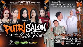🔴LIVE PUTRI SALON FT EVITA NADA || PERNIKAHAN 'DINA & FAJAR' || DS. RAMBATAN - CINIRU  24 SEPT 2026