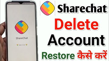 sharechat delete account restore kaise kare | sharechat delete account wapas kaise laye | share chat