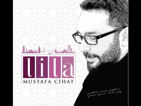 Mustafa Cihat - Lila (Official Audio)