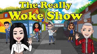 THE REALLY WOKE SHOW LIVE