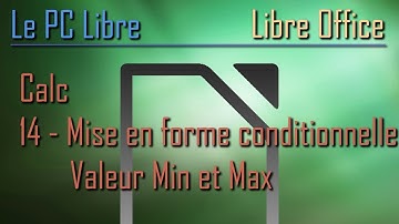 LibreOffice Calc : 14 - Mise en forme contidionnelle Min et Max