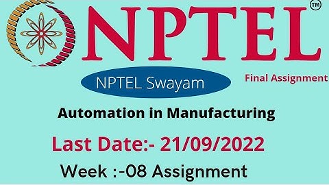 NPTEL 2022 || Automation in Manufacturing || Week -08 || Assignment