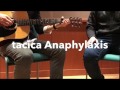 Anaphylaxis/tacica(弾き語り)