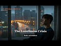 Claw's Mag #76 — The Loneliness Crisis