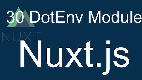 30 Nuxt JS beginner tutorial - Use Dotenv Module
