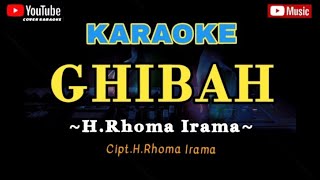 GHIBAH/H.Rhoma Irama/Full Bass/Karaoke Dangdut Original