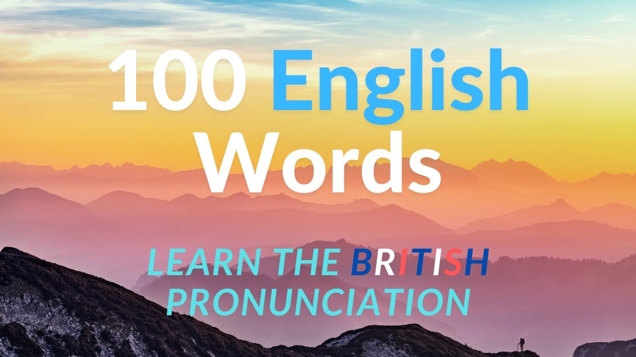100 Most Common English Words British Pronunciation YouTube