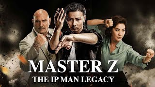 Master Z The Ip Man Legacy 2018 Movie || Max Zhang, Dave Bautista || Master Z Movie Full FactsReview