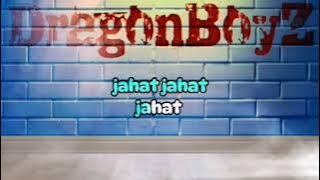 KARAOKE DRAGON BOYZ - RATU TEGA