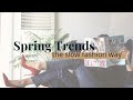 Spring 2019 Trends: Which are Best For Your Style & Shape | Slow Fashion | Sustainable Fashion