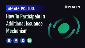 WENWEN Protocol Algorithmic Stablecoins: How to participate in additional issuance mechanism