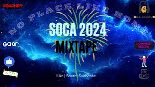 SOCA 2024 MIXTAPE | 2024 SOCA PLAYLIST | DJ Gizzy | Crochet Productions