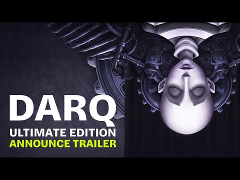 DARQ Ultimate Edition | Announce Trailer