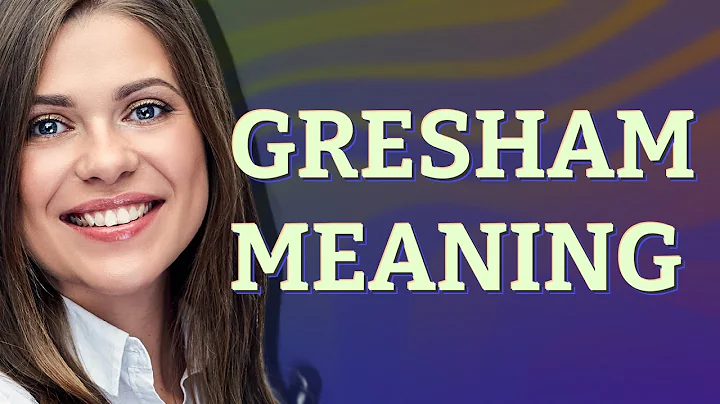 Gresham | meaning of Gresham