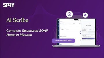 SPRY AI Scribe completes documentation in minutes with accuracy