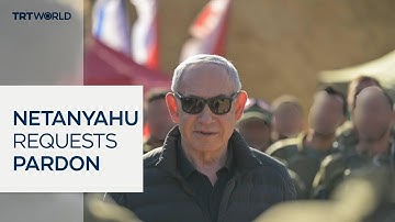Netanyahu seeks pardon amid corruption trials