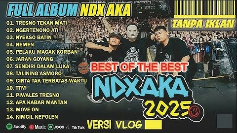 NDX AKA FULL ALBUM TERBARU VIRAL 2025 | KIMCIL KEPOLEN, TRESNO TEKAN MATI