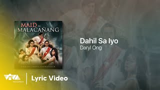 Dahil Sa'yo by Daryl Ong (Official Lyric Video)