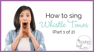 Singing Tutorial: How to Sing Whistle Tones Pt 1
