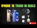 iPhone 16 Trade In Deals: Get Up to $1,000 Credit!