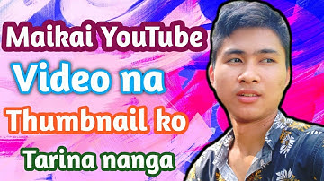 Maikai YouTube video ona Thumbnail ko tarigen