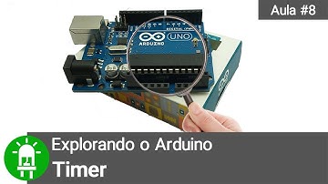 Explorando o Arduino - Aula 8 - Timer