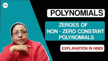 Polynomials|| Zeros of Non-Zero Constant Polynomial|| Explanation In Hindi