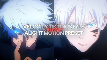 Preset Velocity Tiktok Style | Dj Alone - Marshmello | Alight Motion