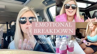 EMOTIONAL BREAKDOWN | Week In The Life | Boutique Owner