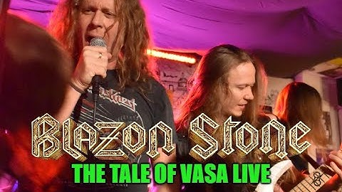 Blazon Stone - The Tale Of Vasa (Live Hallstavik feat. Erik Nordkvist)