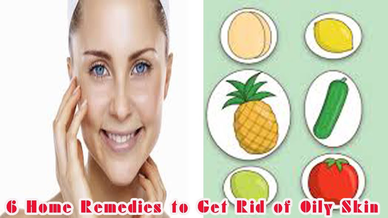 6 Home Remedies to Get Rid of Oily Skin - Natural Health Cures - YouTube