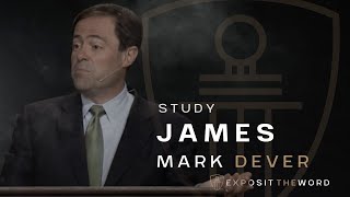 James 3:1-4:12 | Quarrels Among Christians - Mark Dever